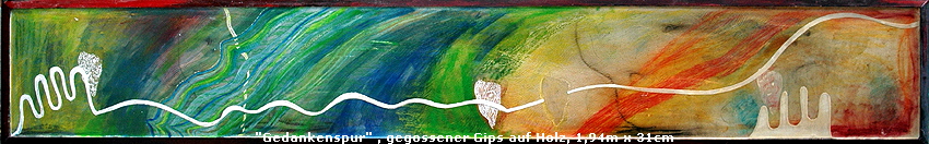 "Gedankenspur" , gegossener Gips auf Holz, 1,94m x 31cm